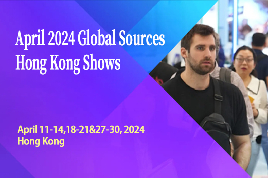 April 2024 Global SourcesHong Kong shows