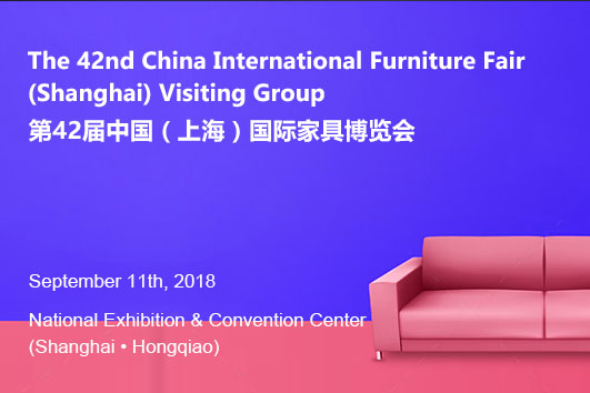 The 42nd China International Furniture Fair(Shanghai)Visiting Group