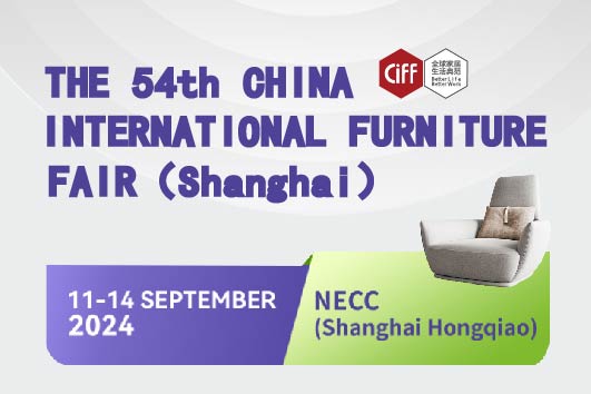 THE 54th CHINA INTERNATIONAL FURNITURE FAIR (Shanghai)